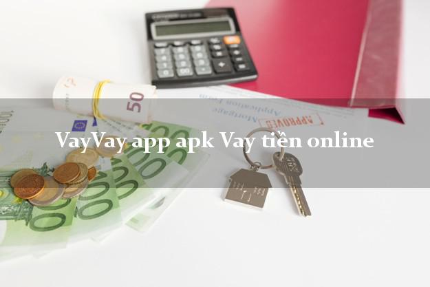 VayVay app apk Vay tiền online bằng chứng minh thư