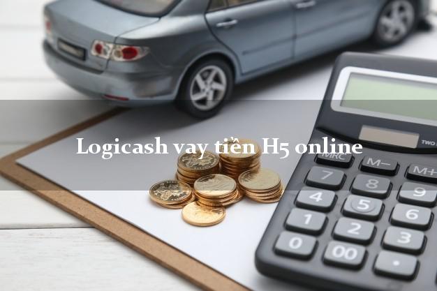 Logicash vay tiền H5 online nhanh nhất 24/24h